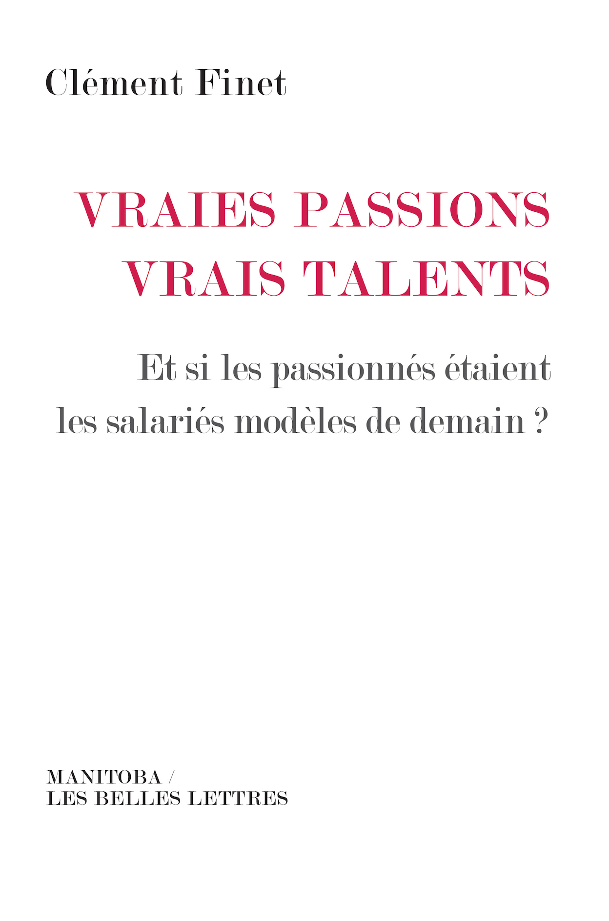 Clément Finet, son livre: Vraies passions, vrais talents